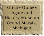 Gitche Gumee Agate and History Museum